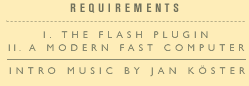 requirements: fast computer and flash